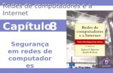 © 2005 by Pearson Education Capítulo 8 Redes de computadores e a Internet Segurança em redes de computadores 8 - 1.