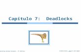 Silberschatz, Galvin and Gagne ©2009 Operating System Concepts – 8 th Edition Capítulo 7: Deadlocks.