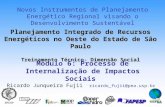 Planejamento Integrado de Recursos Energéticos no Oeste do Estado de São Paulo Treinamento Técnico- Dimensão Social Novos Instrumentos de Planejamento.