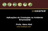 Aplicações de Ontologias no Ambiente Empresarial Profa. Mara Abel .