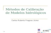 1:05 Métodos de Calibração de Modelos hidrológicos Carlos Ruberto Fragoso Júnior.