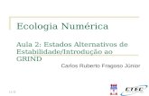 11:11 Ecologia Numérica Aula 2: Estados Alternativos de Estabilidade/Introdução ao GRIND Carlos Ruberto Fragoso Júnior.