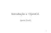 1 Introdução a OpenGL (parte final). 2 Um tutorial de OpenGL, em língua portuguesa, pode ser encontrado no endereço .