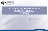 25 de fevereiro de 2014 Programação em GPUs (OpenGL/GLSL CUDA) Yalmar Ponce.