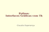 Claudio Esperança Python: Interfaces Gráficas com Tk.