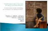 SEMINÁRIO II PROMOÇÃO, PROTEÇÃO E DEFESA DO DIREITO À CONVIVÊNCIA FAMILIAR E COMUNITÁRIA SOROCABA 2011 Profa. Isa Guará