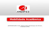 APRESENTAÇÃO: Profa. Mônica Maria Montenegro de Oliveira (IFPB/EaD-UFPB) Mobilidade Acadêmica.