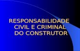 RESPONSABILIDADE CIVIL E CRIMINAL DO CONSTRUTOR RESPONSABILIDADE CIVIL DO EMPREGADOR POR ACIDENTE DE TRABALHO FUNDAMENTO CONSTITUCIONAL Art. 7º - XXVIII.