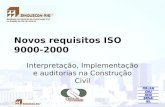 Novos requisitos ISO 9000- 2000 Interpretação, Implementação e auditorias na Construção Civil.