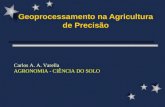 Geoprocessamento na Agricultura de Precisão Carlos A. A. Varella AGRONOMIA - CIÊNCIA DO SOLO.