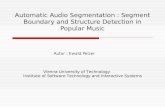 Automatic Audio Segmentation : Segment Boundary and Structure Detection in Popular Music Autor : Ewald Peizer Vienna University of Technology Institute.