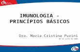 IMUNOLOGIA - PRINCÍPIOS BÁSICOS Dra. Maria Cristina Purini 06 de julho de 2006.