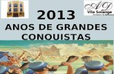 2013 ANOS DE GRANDES CONQUISTAS. CULTO DE ENSINO A IMPORTÂNCIA DOS DONS ESPIRITUAIS I COR 12:01.