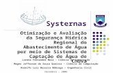 Systernas Otimização e Avaliação da Segurança Hídrica Regional do Abastecimento de Água por meio de Sistemas de Captação de Água de Chuva Lorena Fernandes.