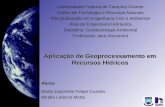Aluna: Maria Josicleide Felipe Guedes Mirella Leôncio Motta Universidade Federal de Campina Grande Centro de Tecnologia e Recursos Naturais Pós-graduação.