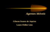 Agentes Móveis Gibeon Soares de Aquino Lauro Didier Lins.