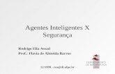 Agentes Inteligentes X Segurança Rodrigo Elia Assad Prof.: Flavia de Almeida Barros 12/1999 - rea@di.ufpe.br.