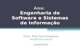 Área: Engenharia de Software e Sistemas de Informação Profa. Elisa Yumi Nakagawa elisa@icmc.usp.br Junho/2010.