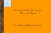 Economia da Corrupção Notas de Aula Prof. Giácomo Balbinotto Neto.