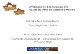 Avaliação de Tecnologias em Saúde na Área da Genética Médica Prof. Giácomo Balbinotto Neto Curso de Avaliação de Tecnologias em Saúde do PPGE/UFRGS Introdução.