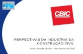 Paulo Safady Simão - Presidente da CBIC PERPECTIVAS DA INDÚSTRIA DA CONSTRUÇÃO CIVIL.