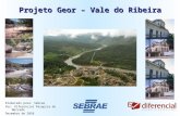 1 Projeto Geor – Vale do Ribeira Elaborado para: Sebrae Por: Diferencial Pesquisa de Mercado Dezembro de 2010.