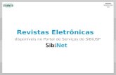 Revistas Eletrônicas disponíveis no Portal de Serviços do SIBiUSP.
