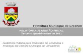 RELATÓRIO DE GESTÃO FISCAL Terceiro Quadrimestre de 2011 Audiência Pública para Comissão de Economia e Finanças da Câmara Municipal de Vereadores Prefeitura.