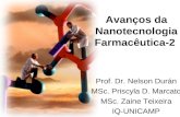 Avanços da Nanotecnologia Farmacêutica-2 Prof. Dr. Nelson Durán MSc. Priscyla D. Marcato MSc. Zaine Teixeira IQ-UNICAMP aula-3 (22/08/07)