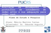 Avaliação de desempenho de protocolos de roteamento de redes ad-hoc e sua adequação para redes mesh. Plano de Estudo e Pesquisa Aluno: Márcio Martins Farias.