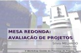 Workshop 2002Silvio MELHADO1 MESA REDONDA: AVALIACÃO DE PROJETOS Silvio MELHADO 22/nov/2002 22/nov/2002 II Workshop Gestão do Processo de Projeto - Porto.