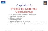 Pearson Education Sistemas Operacionais Modernos – 2ª Edição 1 Projeto de Sistemas Operacionais Capítulo 12 12.1 A natureza do problema de projeto 12.2.