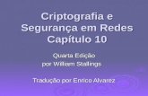 1 Criptografia e Segurança em Redes Capítulo 10 Quarta Edição por William Stallings Tradução por Enrico Alvarez.