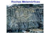 Rochas Metamórficas. Metamorfismo Metamorfismo: mudança de uma forma para uma outra Rocha Metamórfica Rocha Metamórfica : alguma rocha que sofreu mudanças.