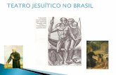 O teatro no Brasil surgiu quando Portugal começou a fazer do Brasil sua colônia (Século XVI). Os Jesuítas ( padres da chamada companhia de Jesus), com.