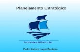 Planejamento Estratégico Pedro Calisto Luppi Monteiro Faculdades Atlântico Sul.