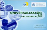 UNIVERSALIZAÇÃO DAS TELECOMUNICAÇÕES Maceió – AL 14 de abril de 2010.