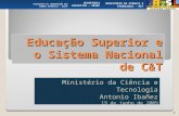 Educação Superior e o Sistema Nacional de C&T Ministério da Ciência e Tecnologia Antonio Ibañez 19 de junho de 2009 ASSESSORIA DE COORDENAÇÃO DOS FUNDOS.