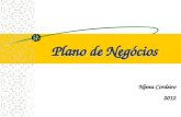 Plano de Negócios Nívea Cordeiro 2012. 2  nivea@cordeiroeaureliano.com.br 2012.
