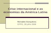 1 Crise internacional e as economias da América Latina Reinaldo Gonçalves EPPG, 28 julho 2008.