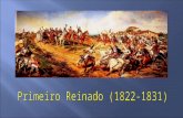 1º Reinado: a consolidação da independência -Coroação de D. Pedro I -Vencendo as resistências internas -Constituição de 1824 -Confederação do Equador.