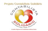 Projeto Contabilista Solidário. I - Principais objetivos: 1 – Desenvolver e estimular o espírito de cidadania entre os Contabilistas motivando- os, mobilizando-os.