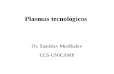 Plasmas tecnológicos Dr. Stanislav Moshkalev CCS-UNICAMP.