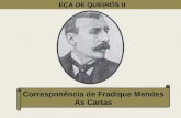 EÇA DE QUEIRÓS II Corresponência de Fradique Mendes As Cartas.