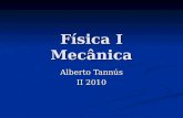 Física I Mecânica Alberto Tannús II 2010. Tipler&Mosca, 5 a Ed. Capítulo 11 Leis de Kepler - Gravitação Forças gravitacionais as mais fracas existentes;