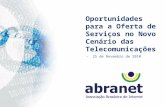 - 25 de Novembro de 2010 Oportunidades para a Oferta de Serviços no Novo Cenário das Telecomunicações.
