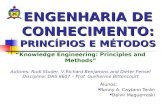 ENGENHARIA DE CONHECIMENTO: PRINCÍPIOS E MÉTODOS Alunos: Ronny A. Caytano Terán Dalvir Maguerroski Knowledge Engineering: Principles and Methods Autores: