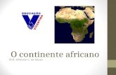 O continente africano Prof. Jeferson C. de Souza.