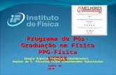 Programa de Pós-Graduação em Física PPG-Física UFRGS Junho de 2010 Sérgio Ribeiro Teixeira (Coordenador) Kepler de S. Oliveira Filho (Coordenador Substituto)