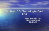 Capítulo 16. Tecnologia Back End Prof. Ioshiaki Doi FEEC-UNICAMP22/11/02.